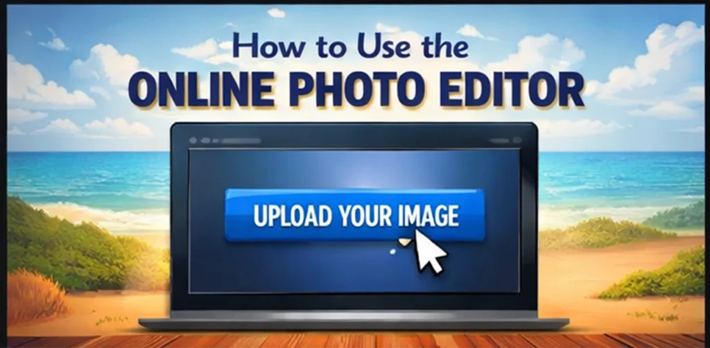 How to use online photo editor showing image upload interface and simple drag and drop editing process